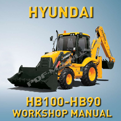 Product picture Hyundai HB100 / HB90 Backhoe Loader. Workshop / Service Manual. -  684 Pages, A1 quality. HB100 - HB90